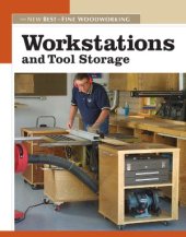 book Workstations and Tool Storage  The New Best of Fine Woodworking