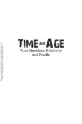 book Time and Age: Time Machines, Relativity and Fossils