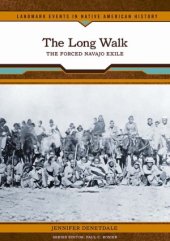 book The Long Walk  The Forced Navajo exile.