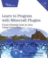 book Learn to Program with Minecraft Plugins  Create Flaming Cows in Java Using CanaryMod, 2d edition