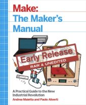 book The Maker's Manual  A Practical Guide to the New Industrial Revolution