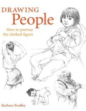 book Drawing People: How to Portray the Clothed Figure