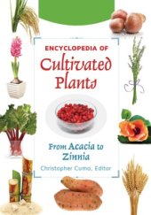 book Encyclopedia of Cultivated Plants: From Acacia to Zinnia