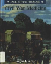 book Civil War Medicine (Untold History of the Civil War)