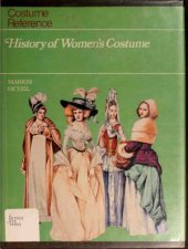 book Costume Reference - History of Women's Costume