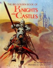 book The Big Golden Book of Knights and Castles