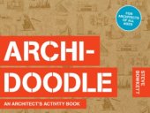 book Archidoodle  The Architect's Activity Book