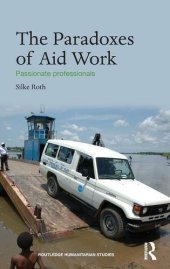 book The Paradoxes of Aid Work: Passionate Professionals