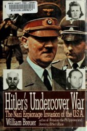 book Hitler's Undercover War  The Nazi Espionage Invasion of the U.S.A.