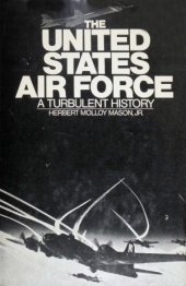 book The United States Air Force  A Turbulent History