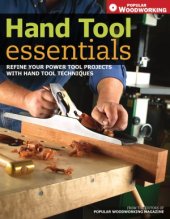 book Hand Tool Essentials: Refine Your Power Tool Projects with Hand Tool Techniques