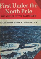 book First Under the North Pole  The Voyage of the Nautilus