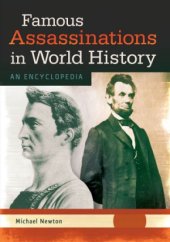 book Famous Assassinations in World History: An Encyclopedia