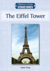 book The Eiffel Tower (History's Great Structures)