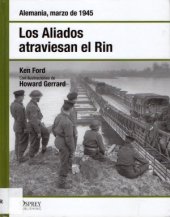 book Los Aliados atraviesan el Rin : Alemania, marzo de 1945