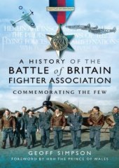 book The History of the Battle of Britain Fighter Association : Commemorating the Few