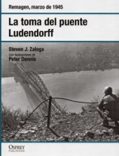 book La Toma del Puente Ludendorff : Remagen, Marzo de 1945