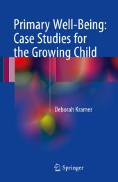 book Primary Well-Being: Case Studies for the Growing Child