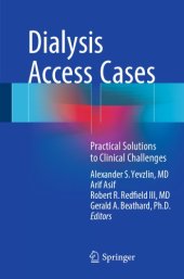 book Dialysis Access Cases: Practical Solutions to Clinical Challenges