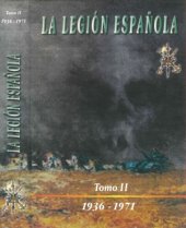 book La Legión Española : 75 Años de Historia (1920–1995), Tomo II (1936–1971)