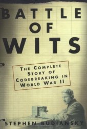 book Battle of Wits: The Complete Story of Codebreaking in World War II