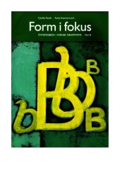 book Form i fokus : övningar i svensk grammatik. Del B