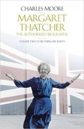 book Margaret Thatcher: Everything She Wants