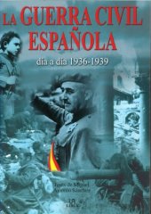 book La Guerra Civil Española : día a día 1936–1939
