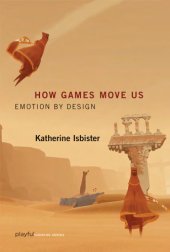 book How Games Move Us: Emotion by Design