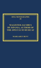 book Magister Jacobus de Ispania, Author of the Speculum musicae