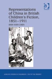 book Representations of China in British Children’s Fiction, 1851-1911