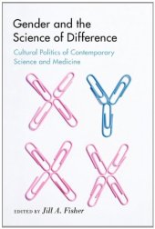 book Gender and the Science of Difference: Cultural Politics of Contemporary Science and Medicine