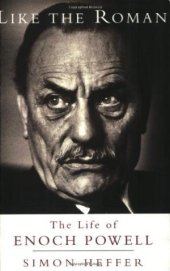 book Like the Roman: The Life of Enoch Powell