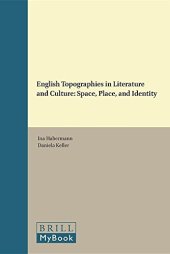 book English Topographies in Literature and Culture Space, Place, and Identity