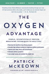 book The Oxygen Advantage: Simple, Scientifically Proven Breathing Techniques to Help You Become Healthier, Slimmer, Faster, and Fitter