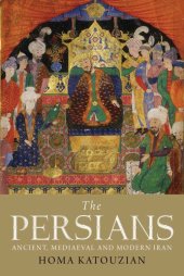 book The Persians: Ancient, Mediaeval and Modern Iran