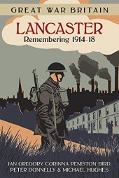 book Lancaster: Remembering 1914-18