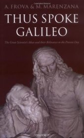 book Thus Spoke Galileo: The great scientist's ideas and their relevance to the present day