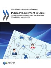 book Public procurement in Chile : policy options for efficient and inclusive framework agreements.