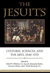 book The Jesuits: Cultures, Sciences, and the Arts, 1540-1773