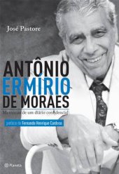 book Antônio Ermírio de Moraes: memórias de um diário confidencial