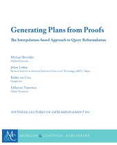 book Generating Plans from Proofs. The Interpolation-based Approach to Query Reformulation