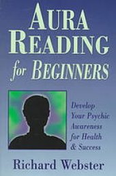 book Aura reading for beginners : develop your psychic awareness for health & success