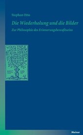 book Die Wiederholung und die Bilder: Zur Philosophie des Erinnerungsbewußtseins