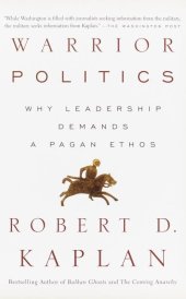 book Warrior Politics: Why Leadership Demands a Pagan Ethos