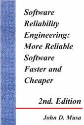 book Software Reliability Engineering: More Reliable Software Faster and Cheaper