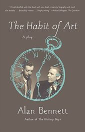 book The Habit of Art: A Play