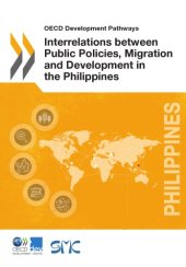 book Interrelations between public policies, migration and development in the Philippines.