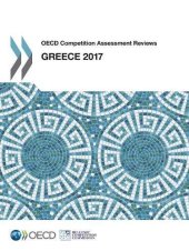 book OECD Competition Assessment Reviews: Greece 2017