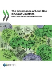 book The Governance of Land Use in OECD Countries: Policy Analysis and Recommendations (Volume 2017)